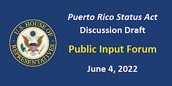 Puerto Status Act: Public Input Forum