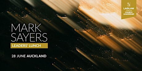 Leaders Lunch - with Mark Sayers (Auckland) tickets