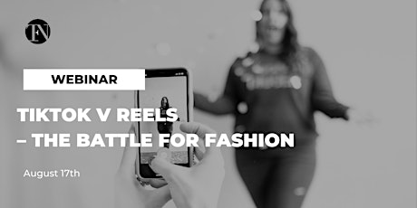 TikTok V Reels – The Battle For Fashion