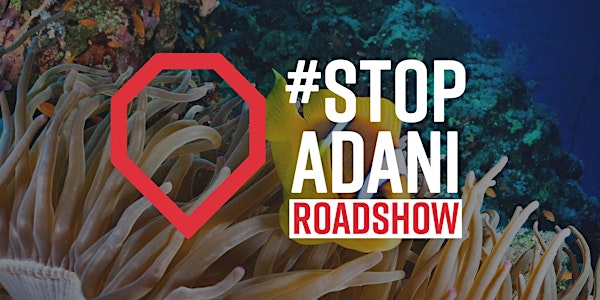#StopAdani Roadshow - Melbourne