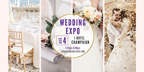 Champaign, IL - Elegant Bridal Expo- Summer Edition 2022