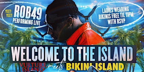 WELCOME TO THE ISLAND: ROB49 PERFORMING LIVE! tickets