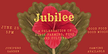 Jubilee- A Celebration of Black Farming, Food and Culture tickets