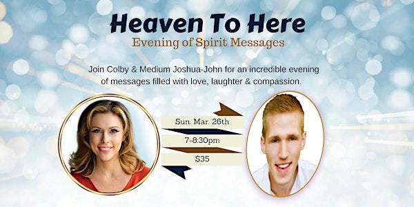 HEAVEN to HERE: An Evening of Spirit Messages