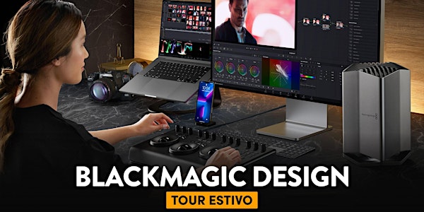 Blackmagic Design Summer Tour 2022 - Milano