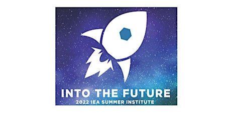 2022 IEA Summer Institute - Into the Future tickets
