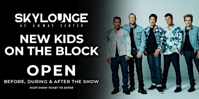 Sky Lounge Amway Event - New Kids On The Block July 10th