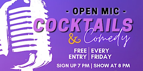 Cocktails and Comedy Open Mic tickets