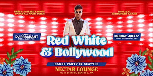 SEATTLE: Red, White & Bollywood Party! DJ Prashant + Special Guests