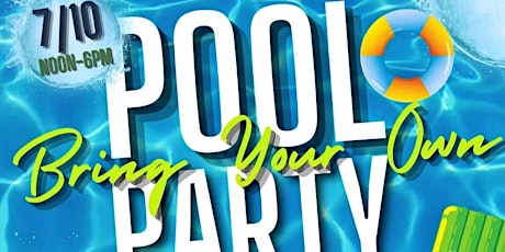 Bring Your Own Pool Party tickets