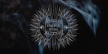 EMERGE Presents · RITUAL · A Mindful Immersive & Multi-Sensory Experience tickets