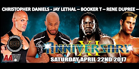 AAW Wrestling-Anniversary XI - feat Booker T, Rene Dupree, Daniels & Lethal primary image