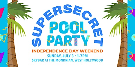SuperSecret Brunch & Pool Party (Independence Day Sunday) tickets