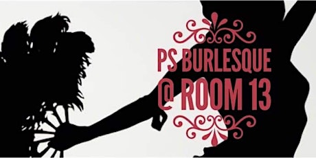 PS...Presents @Room 13 July through September tickets