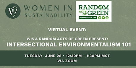 WIS & Random Acts of Green Present: Intersectional Environmentalism 101 biglietti