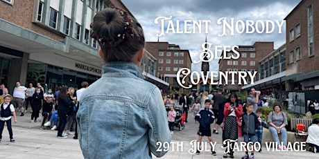 Talent Nobody Sees Coventry tickets