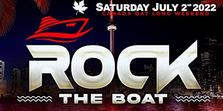 ROCK THE BOAT - CANADA DAY LONG WEEKEND BOAT CRUISE tickets
