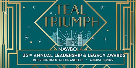 Teal Triumph: NAWBO-LA's 35th Leadership & Legacy Awards tickets