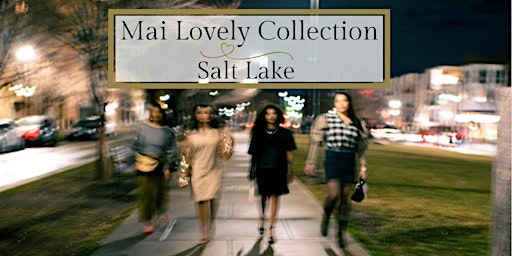 Mai Lovely Collection Salt Lake Fashion Show