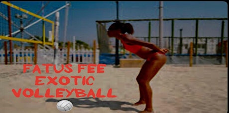 Fatus Fee Exotic Volleyball tickets