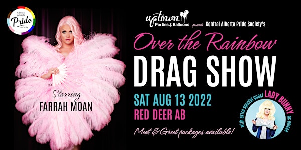 Uptown Parties and Balloons and CAPS presents "Over the Rainbow" Drag Show