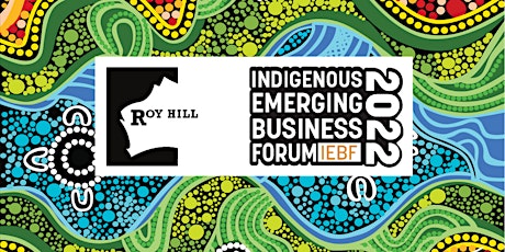 Roy Hill Indigenous Emerging Business Forum 2022 tickets