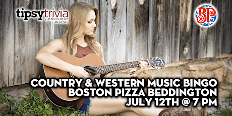 Country & Western Music Bingo - July 11th 7:00pm - Boston Pizza Beddington tickets