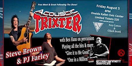 TRIXTER Acoustic  - Steve Brown & PJ Farley and Ben Hans w/s/g EV tickets