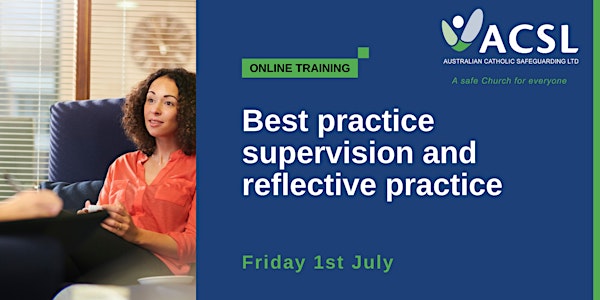 Best practice supervision and reflective practice