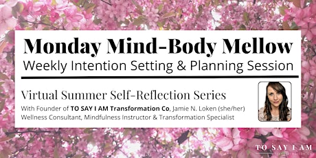 Monday Mind-Body Mellow: Weekly Intention Setting & Planning Session tickets