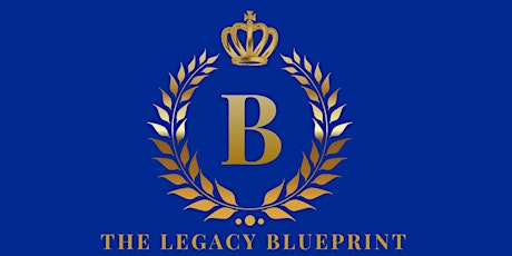 The Legacy Blueprint tickets