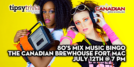 80's Mix Music Bingo - July 12th 7:00pm - CBH Fort McMurray tickets