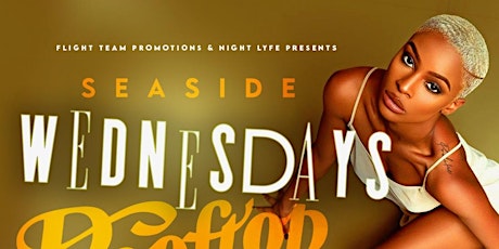 SEASIDE WEDNESDAYS ROOFTOP VIBES @ SEASIDE LOUNGE | NO COVER | RSVP NOW tickets