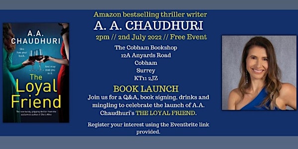Book launch for THE LOYAL FRIEND by Amazon bestseller A.A. Chaudhuri