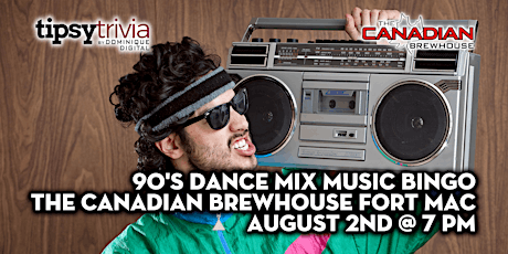 90's Dance Mix Music Bingo - August 2nd 7:00pm - CBH Fort McMurray tickets