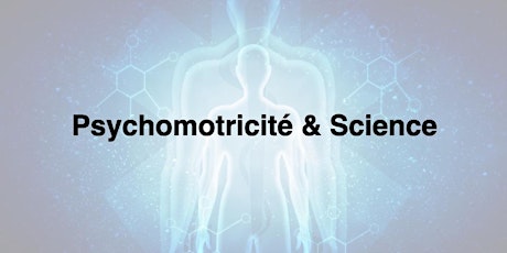 Psychomotricité & Science entradas