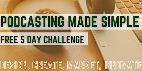 Podcasting Made Simple 5 FREE Day Challenge
