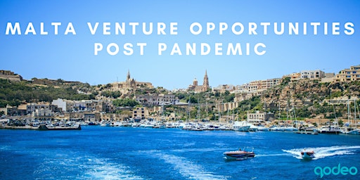 Malta Venture Opportunities Post Pandemic