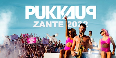 Pukka Up Boat Party Zante - 2022