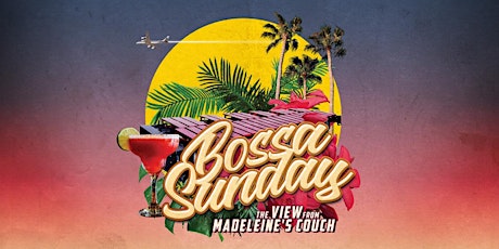 Bossa Sundays with The View From Madeleine's Couch tickets