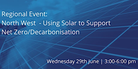 NW290622 North West: Using Solar to Support Net Zero/ Decarbonisation