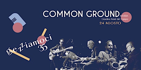 Common Ground | Gezziamoci35