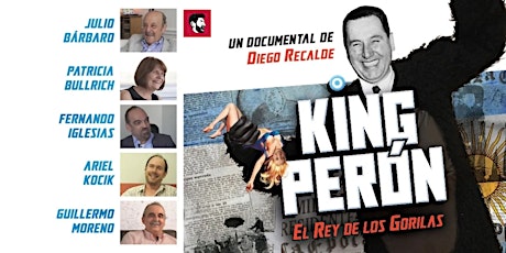 Imagen principal de King Perón ✌ El Rey de los Gorilas - Documental de Diego Recalde