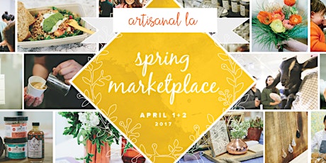  Artisanal LA Spring Marketplace / April 1 + 2 / 11a-6p primary image