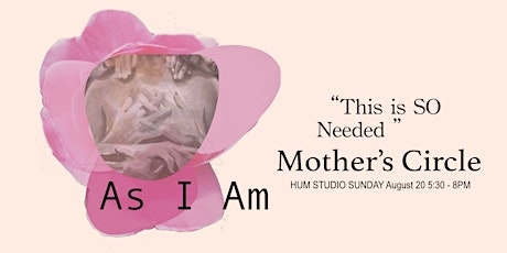As  I  Am - A Mother's Circle tickets