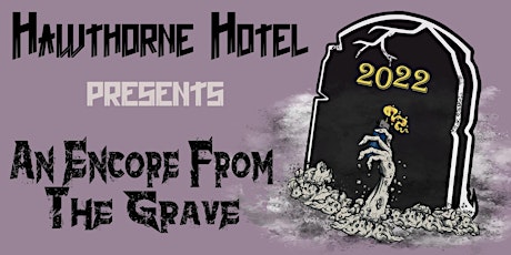 Hawthorne Hotel's 2022 Halloween Ball: "An Encore from the Grave" tickets