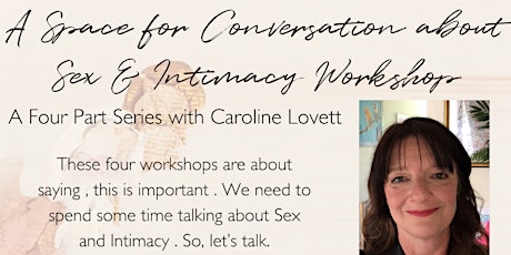 A Space for Conversation about Sex and Intimacy Workshop