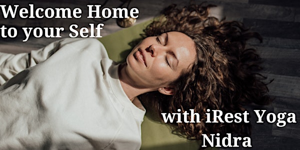 iRest Yoga Nidra Meditation - Welcome home to your Self