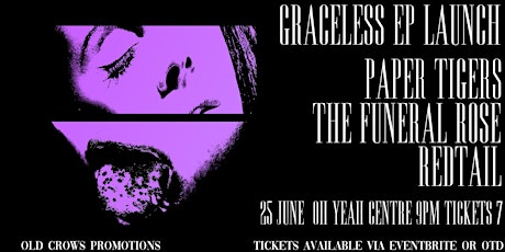 Graceless EP Launch - Paper Tigers // The Funeral Rose // Red Tail tickets