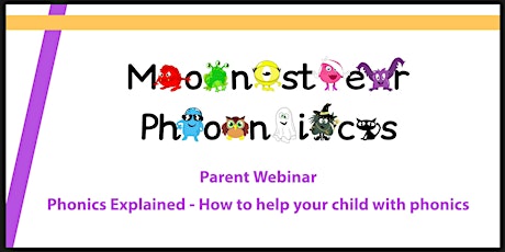 Parent Webinar. Phonics Explained - How to help your child with phonics tickets